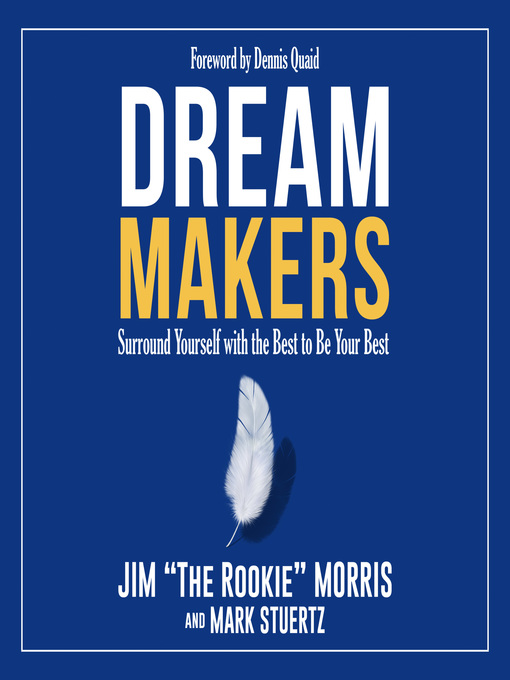 Title details for Dream Makers by Jim Morris - Wait list